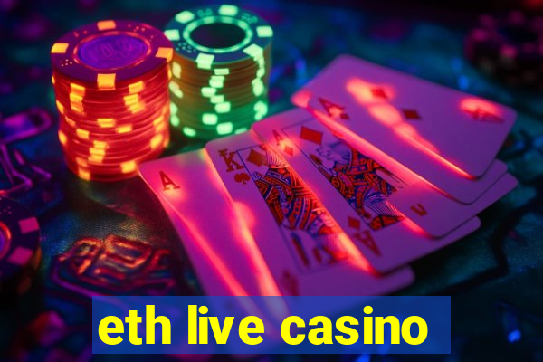 eth live casino