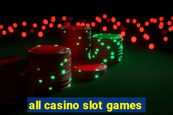 all casino slot games