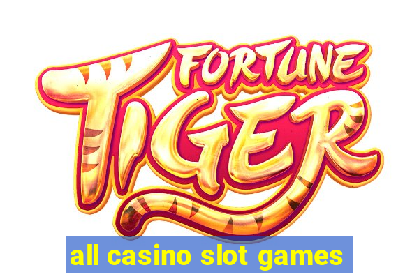 all casino slot games