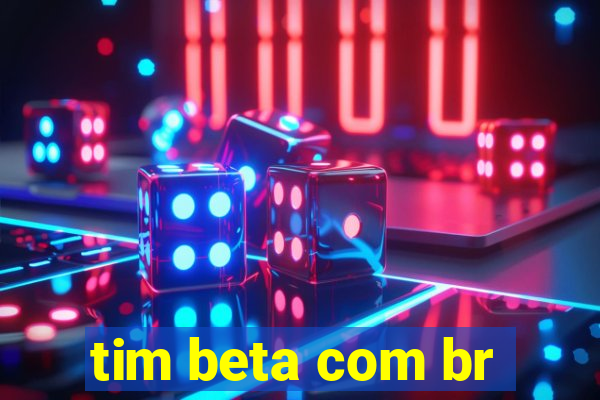 tim beta com br