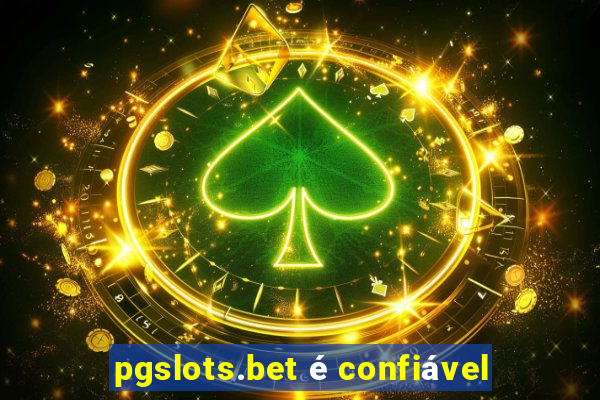 pgslots.bet é confiável