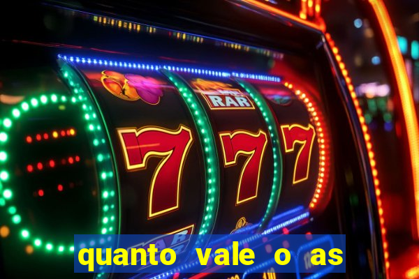 quanto vale o as no 21