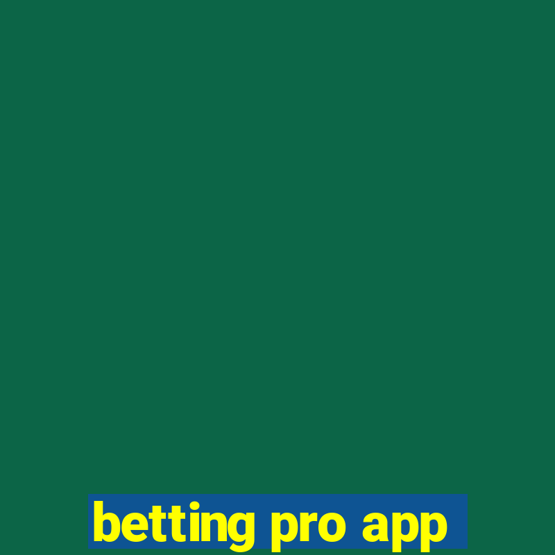 betting pro app