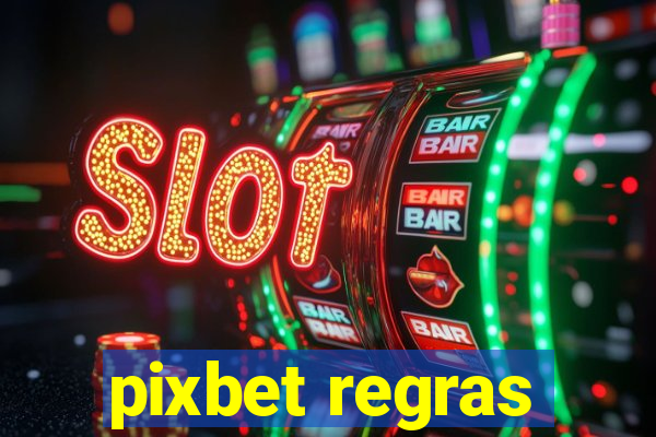 pixbet regras