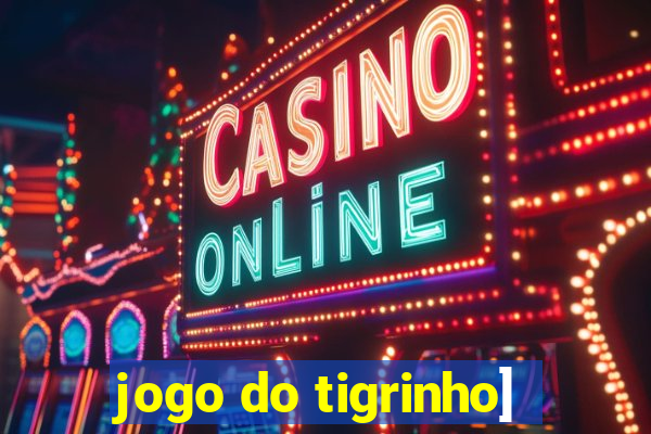 jogo do tigrinho]