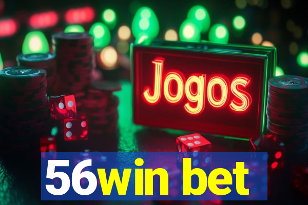 56win bet