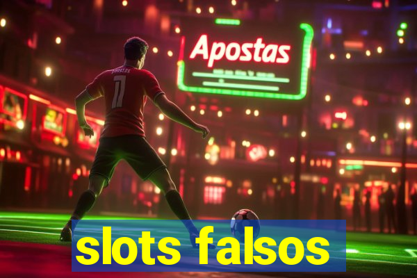 slots falsos