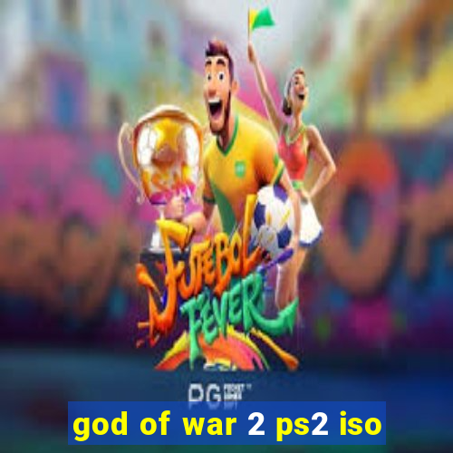 god of war 2 ps2 iso