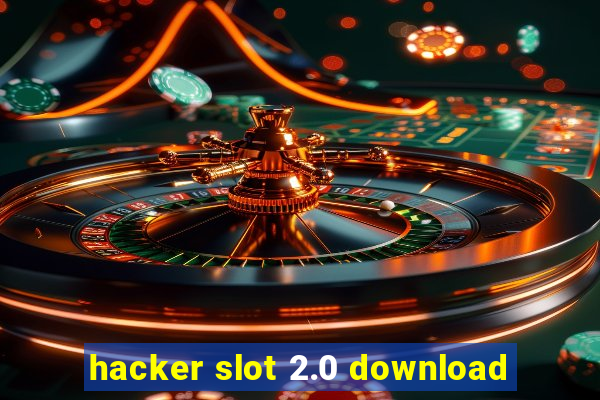 hacker slot 2.0 download