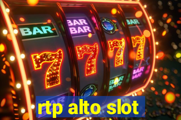 rtp alto slot