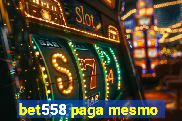 bet558 paga mesmo