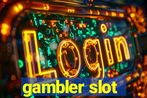 gambler slot