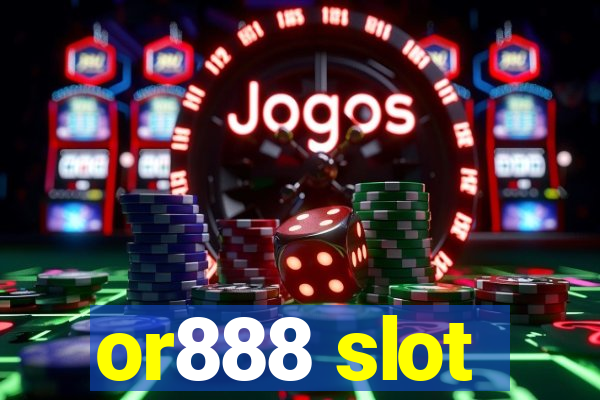 or888 slot