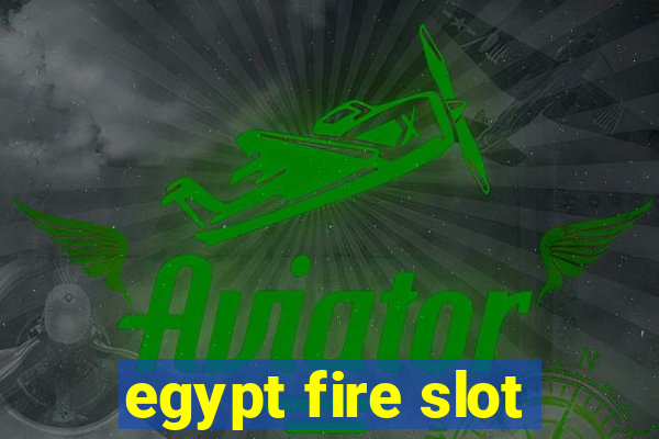 egypt fire slot