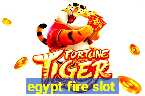 egypt fire slot