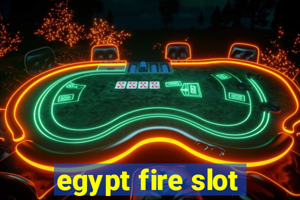 egypt fire slot