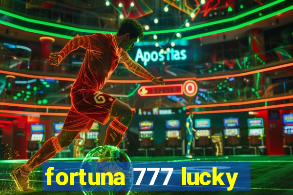 fortuna 777 lucky