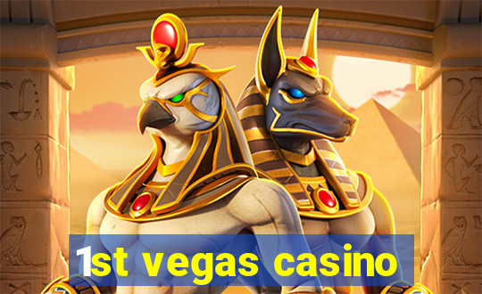 1st vegas casino