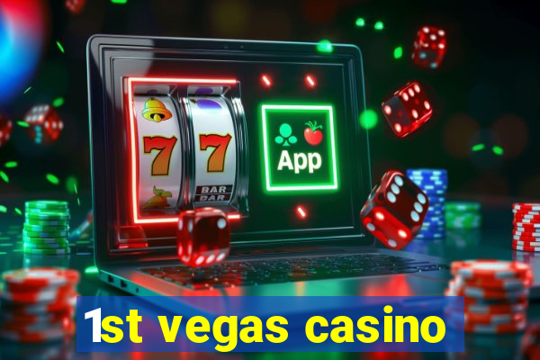 1st vegas casino