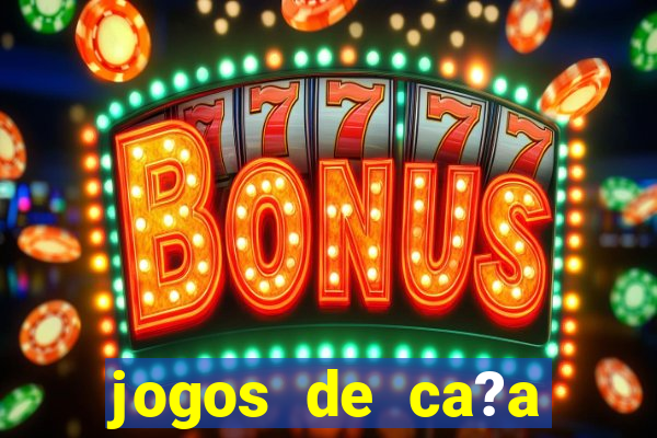 jogos de ca?a níquel online