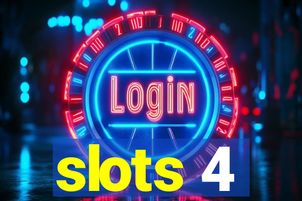 slots 4