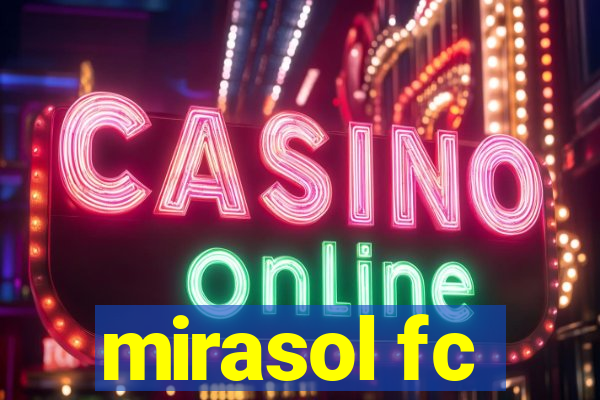 mirasol fc