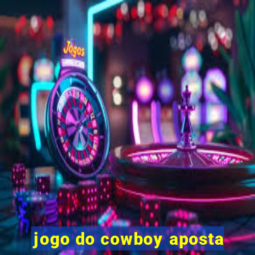 jogo do cowboy aposta