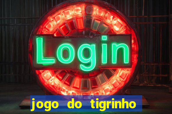 jogo do tigrinho com b么nus