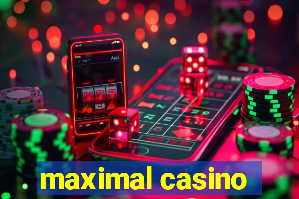 maximal casino