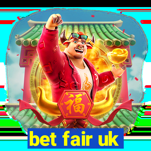 bet fair uk