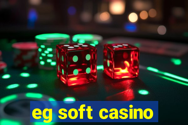 eg soft casino