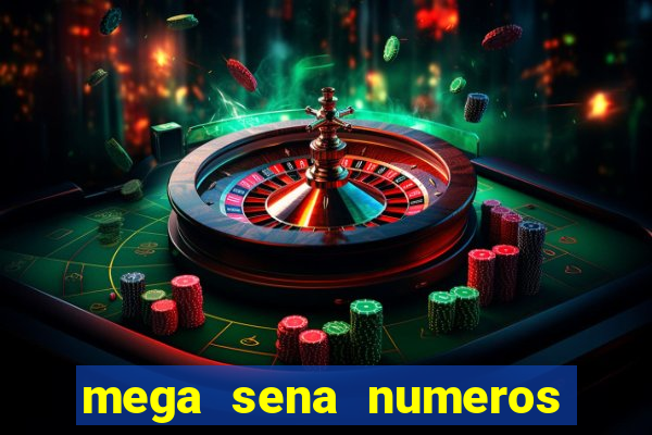 mega sena numeros que mais saem