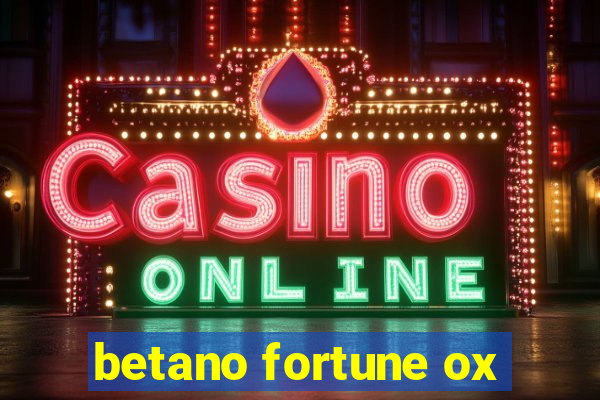 betano fortune ox