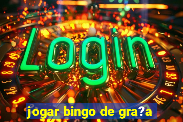 jogar bingo de gra?a