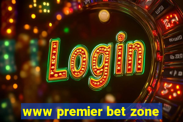 www premier bet zone