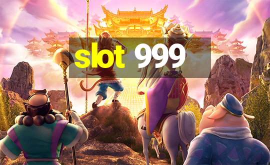 slot 999