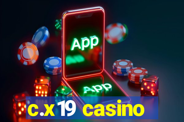 c.x19 casino