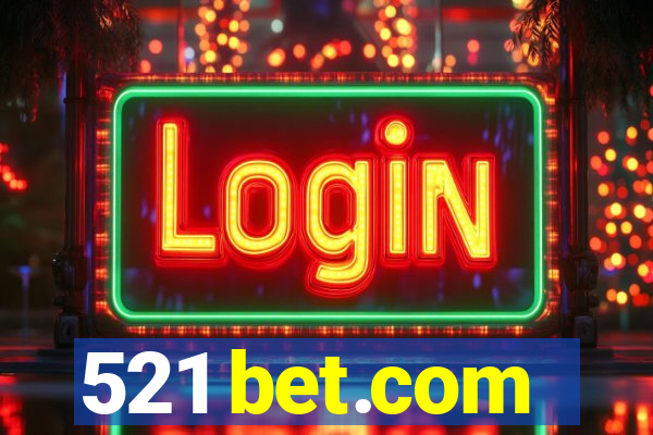 521 bet.com