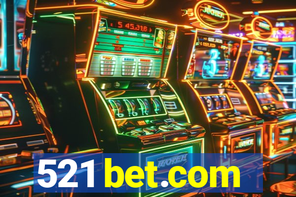 521 bet.com