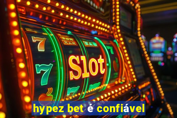 hypez bet é confiável