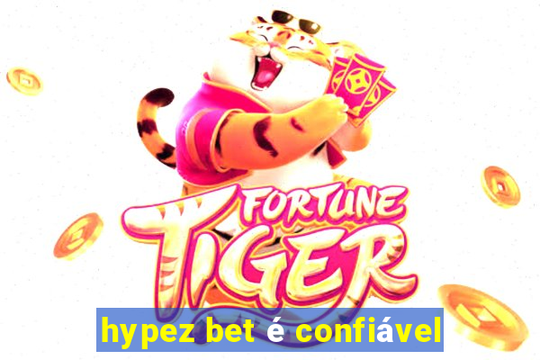 hypez bet é confiável