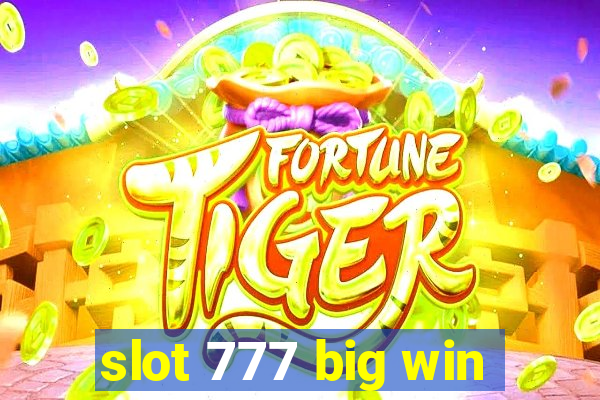 slot 777 big win