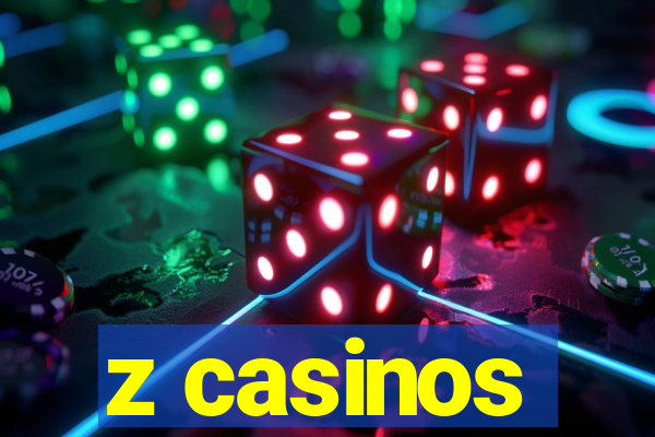 z casinos