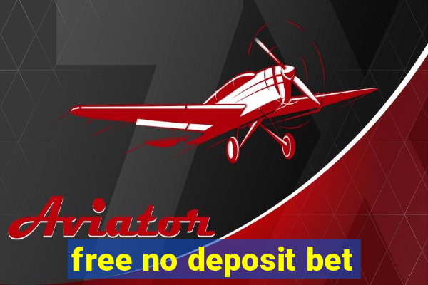 free no deposit bet