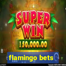 flamingo bets