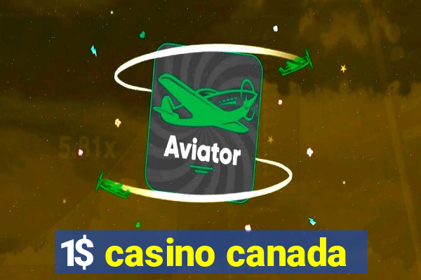 1$ casino canada