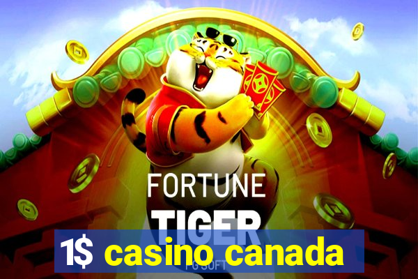 1$ casino canada