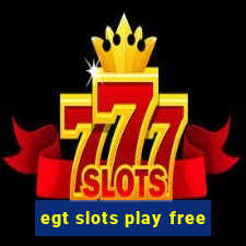 egt slots play free