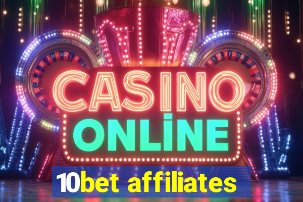 10bet affiliates