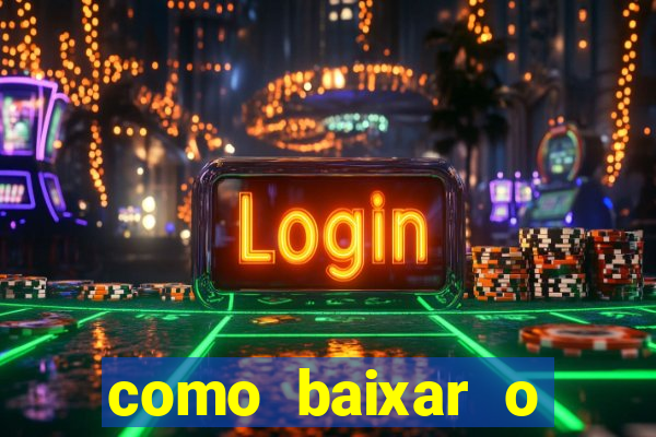 como baixar o tiger fortune